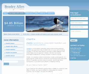 chantix-legal.com: Chantix Recall | Beasley Allen
Chantix has been prescribed to more than 4 million patients in the United States since its approval in 2006 as a treatment for smoking cessation. However, in 2007 and 2008, the FDA has issued a series of warnings regarding the product's safety, citing serious neuropsychiatric symptoms including depression, suicide and homicidal tendencies, as well as medical problems such as Stevens Johnson Syndrome, hepatitis, liver failure and diabetes.