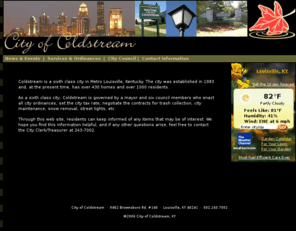 coldstreamky.org: Welcome to the City of Coldstream
Official web site for the City of Coldstream, KY. Coldstream is a 6th class city located within metro Louisville, KY.