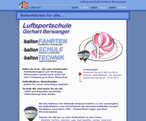 luftsportschule.biz: Luftsportschule Gerhart Berwanger - Ballonfahren in Bielefeld / Westfalen
Die Luftfahrerschule für Heissluftballonfahrer in Deutschland.