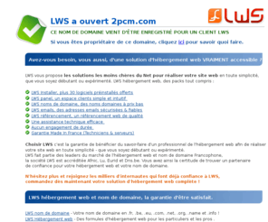 2pcm.com: LWS - Le nom de domaine 2pcm.com a t rserv par lws.fr
LWS, enregistrement de nom de domaine, lws a reserve le domaine 2pcm.com et s