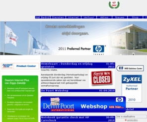 depoort.nl: De Poort Automatisering B.V.
Automatisering voor het MKB, Semi-overheid en scholen. Specialisten in financiele software en Netwerken. Dealer van Exact Software, Grote Beer Software, accountview,Novell Netware, Hewlett Packard, Compaq, IBM, Hyundai, Siemens Nixdorf, Apple, OKI, NEC