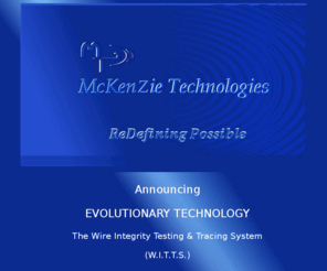 mcktechnologies.com: McKenzie Technologies LLC - Discovers A New Electrical Wiring Integrity Diagnostic Technology
The Wire Integrity Testing & Tracing System  enables you to easily, quickly and accurately locate wiring faults, such as electrical opens, shorts, frayed wire strands, intermittent opens, intermittent shorts and arcs in electrical wiring systems of any useful length.  And our W.I.T.T.S. can locate these wiring faults through metal and other obstructions.