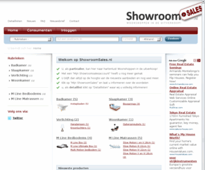 showroomsales.nl: Welkom! | ShowroomSales.nl - Woonshoppen in de uitverkoop!
Woonshoppen in de uitverkoop! In een oogopslag zicht op alle showroommodellen door het hele land. Direct contact met de detaillist...