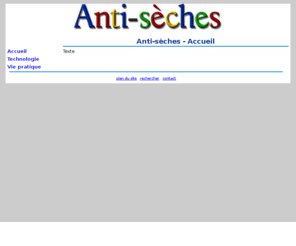 anti-seches.fr: Anti-sèches - Le portail de l'information
Ne sèchez plus sur une information, trouvez tout sur Anti-Sèches !