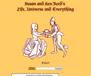 nachtanz.org: Susan and Ken Reed's Life, Universe and Everything
This site contains articles and essays on historical costuming, SCA issues, historical dance, and period fencing as well as other general information about Susan and Ken Reed's life.