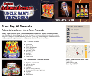 fireworksgreenbay.com: Fireworks Green Bay, WI - Peters Ashwaubenon Uncle Sams Fireworks
Peters Ashwaubenon Uncle Sam's Fireworks has been the leader in quality merchandise in Green Bay, WI for over 40 years. Call us at 920-499-1710.