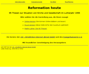 reformation-heute.com: 95 Thesen zur Situation von Kirche und Gesellschaft im Lutherjahr 1996
Reformation heute - 95 Thesen zur Situation von Kirche und Gesellschaft im Lutherjahr 1996