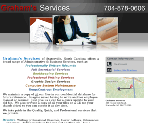 grahamsservices.com: Secretarial Service Statesville, NC - Graham's Services
Graham's Services of Statesville, NC offers office equipment sales, full secretarial services, and bookkeeping. For free estimates, Call 704-878-0606.