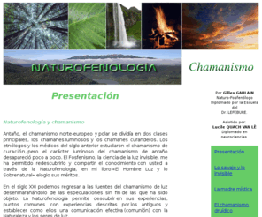 chamanismo-es.com: Chamanismo y Fosfenismo
le chamanisme, c'est apprendre a communiquer avec les energies de la nature.