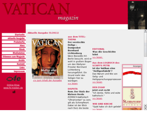 vatican-magazin.de: Vatican magazin ::: Schönheit und Drama der Weltkirche
Direkt aus Rom berichtet das VATICAN-magazin über die Schönheit und das Drama der katholischen Kirche.