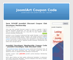 joomlartcouponcode.com: JoomlArt Coupon, JoomlArt Coupon 2011 - Save 50% JoomlArt Coupon Code
Get Your Exclusive JoomlArt Coupon Code Today! Valid JoomlArt Coupon, JoomlArt Coupon 2011 - Save 50% Off Discount Coupon Code For JoomlArt.com!