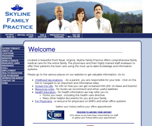 skylinefamilypractice.com: Skyline Family Practice
Skyline Family Practice is one of the most progressive and up-to-date medical practices in the Shenandoah Valley of Virginia.