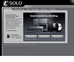 sololabel.co.uk: SOLO standalone label system | stand-alone barcode thermal transfer labelling labeling print printi
SOLO is a unique, dedicated standalone thermal transfer label printing system allowing you to print labels without the need for a PC or any programming.