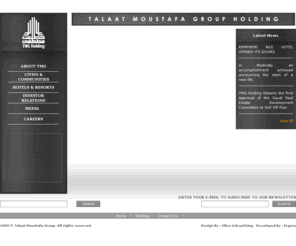 talaatmoustafa.com: :: Talaat Moustafa Group ::
The leading community real estate developer in Egypt, with a land bank of 50 million square meters. The group has a strong track record of over 37 years in the housing and real-estate development industry, having developed 8.5 million sqm of land so far.