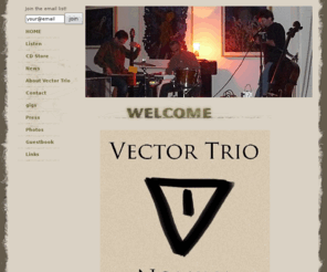 vectortrio.com: vector trio - HOME
experimental jazz trio