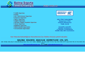 balinasigorta.com: BALİNA SİGORTA ARACILIK HİZMETLERİ LTD. ŞTİ.
BALİNA SİGORTA ARACILIK HİZMETLERİ LTD. ŞTİ.