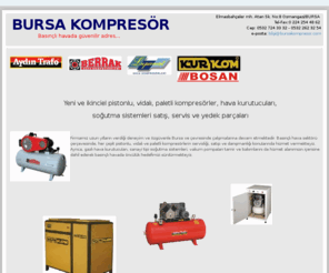 bursakompresor.com: :: Bursa Kompresör ::
Kompresör servisi, kompresör satışı, basınçlı hava, pnömatik,