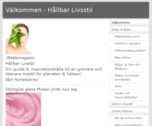 hallbarlivsstil.com: Välkommen - Hållbar Livsstil
Din guide & inspirationskälla till en grönare och skönare livsstil för planeten och hälsan!