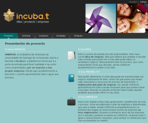 incuba-t.net: Incuba.t: idea, proxecto e empresa
Páxina web de Incuba.t un proxecto de Uninova