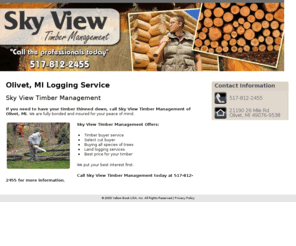 logginglansing.com: Logging Service Olivet, MI - Sky View Timber Management
Sky View Timber Management of Olivet, MI offers professional logging services to the Olivet, MI area. Call 517-812-2455 today.
