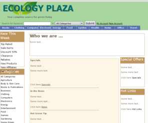 ecologyplaza.com: Ecology Plaza
a home shopping network, offers great values and selection on top brands in jewelry, gemstones, watches, apparel, handbags, cosmetics, beauty, electronics and items for your home Ö shop at home, online! 