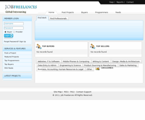 jobfreelances.com: Job Freelances
Outsource your projects to freelance programmers and designers at cheap prices. Freelancers will compete for your business. Get programming done for your site in php, mysql, xml, perl/cgi, javascript, asp, plus web design, search engine optimization, marketing, writing, job listings and so much more.