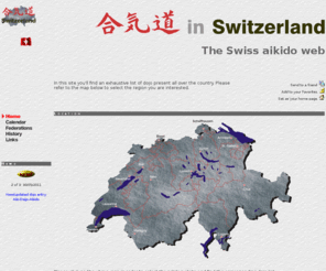 aikido.ch: Aikido In Switzerland: The Swiss Aikido Web home page
Welcome to the Swiss Aikido Web. The main purpose of this site is to orient the user finding information about aikido in Switzerland.
