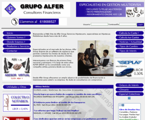 grupoalfersl.com: Grupo ALFER - Servicios Hipotecarios
Empresa especializada en la Gestión de Prestamos Hipotecarios Multidivisa y otros productos Financieros