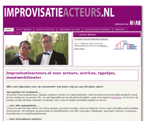 improvisatieacteurs.nl: Typetjes, acteurs, actrices, maatwerktheater boek je bij Improvisatieacteurs.nl
Improvisatieacteurs.nl het adres voor acteurs, actrices,typetjes, maatwerkacts, entertainment, animatieacts en veel meer.