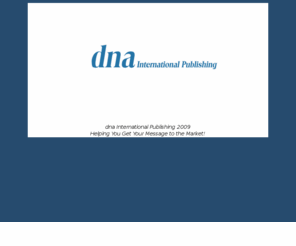 dnainternationalpublishing.com: dna International Publishing - Success Systems and Product Launches
Success Systems and Product Launches that help you succeed in life! 