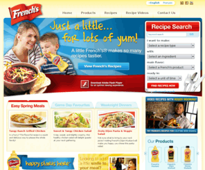 frenchs.ca: Great Recipes from FRENCH’S® Foods | FRENCH’S Classic Yellow Mustard
Hundreds of easy, delicious recipes for the whole family - watch recipe videos, join our online community, get FRENCH’S Food money-saving coupons. 