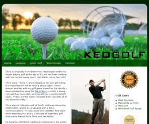 keogolf.com: Keo Golf
Chris is originally from Bremerton, Washington where he began playing golf at the age of 12. He has been working with his current swing coach, Ken  Ku