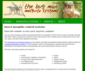 mosquito-systems.com: Mosquito Insect Control Automatic Misting Systems by Bug Systems
Mosquito Insect Control Automatic Misting Systems by Bug Systems, serving the greater Houston area, Harris County, Brazoria, Galveston, Fort Bed, Montgomery, Liberty, Southeast Texas