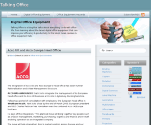 talkingoffice.co.uk: Digital Office Equipment -  Are you 'Talking Office'? Shredder, Printers, Fax Machines,  www.talkingoffice.co.uk
Are you 'Talking Office'? Everything from Digital Office Equipment Reviews to the latest 'Office Gossip'