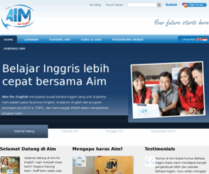 aimjakarta.com: Aim for English | Kursus Bahasa Inggris
Belajar Bahasa Inggris lebih cepat bersama Aim for English. Kursus Bahasa Inggris di Jakarta.