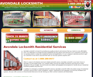 avondalelocksmith.net: Avondale Locksmith - Avondale Locksmiths AZ  - 1-888-288-8977
Avondale Locksmith Call Toll Free Number 1-888-288-8977. For all of your automotive, commercial and residential locksmith concerns call Avondale Locksmith, No matter what your needs are just let our professionals handle the job for you. There's no job too big or too small for Avondale Locksmith.