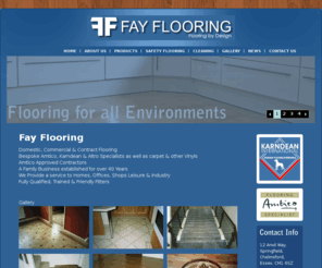 fayflooring.com: Fay Flooring - Suppliers and Fitters of Amtico, Karndean & Altro Flooring
Fay Flooring based in Chelmsford, Essex. We've been servicing corporate clients and industry for over 30 years. Our impressive loyal and professional team bring many years of diverse experience to our company. This gives us outstanding product, specification, installation knowledge and project management skills. 