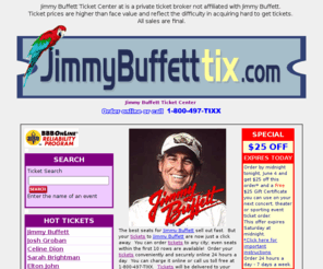 jimmybuffetttix.com: Jimmy Buffett Ticket Center
jimmy buffett Tickets. Ticket ordering information. Tour schedule, prices, seat locations. Specializing in jimmy buffett ticketing.