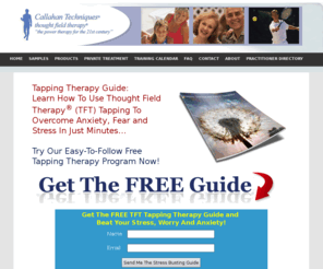 tftrx.com: Tapping Therapy | Easy-To-Follow Free TFT Tapping Therapy Program | Roger Callahan's Thought Field Therapy® (TFT)
 Offical Dr. Roger Callahan FREE TFT Tapping Guide.  A step-by-step tutorial of the tapping sequences to beat stress, anxiety or fears. Thought Field Therapy® (TFT)