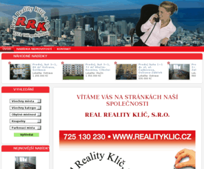 realityklic.cz: Real Reality Klíč, s.r.o. - Klíč k Vaší spokojenosti
Real Reality Klíč, s.r.o. - Klíč k Vaší spokojenosti. Realitní kancelář pro Vás.