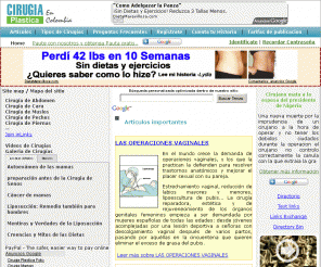 cirujiaplasticaencolombia.com: CIRUGIA PLASTICA EN COLOMBIA - LA INFORMACION MAS IMPORTANTE SOBRE CIRUGIAS PLASTICAS
Estas buscando donde realizarte una cirugia plastica y conocer mas sobre el procedimiento que te van a realizar y algunos tratamientos despues de la operacion.