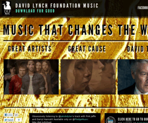 dlfmusic.org: David Lynch Foundation Music
David Lynch Foundation Music is the David Lynch Foundation’s newest venture. A digital music company that brings together exclusive artistic talent and support for the good.