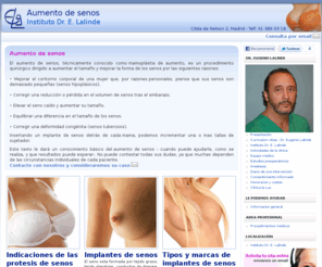 aumentodesenos.eu: Aumento de senos, cirugia de senos, protesis de senos, implantes de senos, aumento de seno, Dr. E. Lalinde Madrid
Aumento de senos, cirugia de senos, protesis de senos, implantes de senos, aumento de seno, Dr. E. Lalinde Madrid