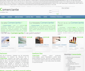 comerciante.ro: Gestiune Stoc - Comerciante
Comerciante gestioneaza stocul de produse, emite facturi automate, trimite mailuri de notificare la depasirea termenului scadent.