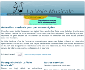 lavoiemusicale.com: Accueil
La Voie Musicale offre de l'animation musicale pour personnes âgées utilisant un répertoire spécialement adapté aux aînés.