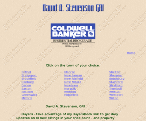 re-fairfieldcounty.com: David A. Stevenson, GRI Coldwell Banker Real Estate - Home
Connecticut Real Estate serving 24 CT towns. Contact David Stevenson Realtor, GRI, Connecticut Real Estate serving 24 CT towns. Contact David Stevenson Realtor, GRI