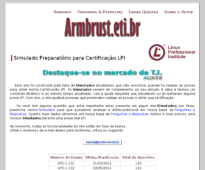 armbrust.eti.br: Simulados - LPI [Simulado]
Simulados para Certificacao Linux LPI.