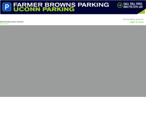 farmerbrownsparking.com: Farmer Brown's Parking Lot - The best place for UConn (University of Connecticut) Freshmen and Sophmores to park next to campus
UConn, University of Connecticut, Parking, parkinglot, lot, farmer, brown, farmerbrown, the best place for UConn freshmen and sophmores to park next to campus