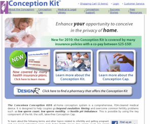 fertilitycup.com: Conception Kit
The first and only FDA-cleared, at-home system designed to overcome common fertility issues such as low sperm count, low sperm motility, ovulation timing, and hostile pH. Now covered by many health insurance plans for a simple $25-$50 co-pay.