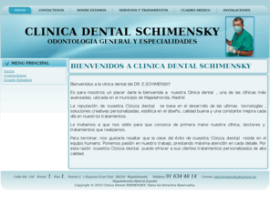 clinicadentalschimensky.com: Bienvenidos a Clinica Dental Schimensky
Clinica Dental Schimensky Ubicada en Madrid Majadahonda 28220 Telf. 91 634 46 14